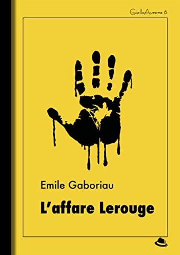 L'affare Lerouge (GialloAurora Vol. 6)