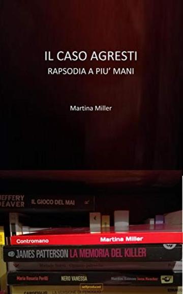 Il caso Agresti: Rapsodia a più mani