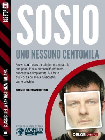 Uno nessuno centomila (Classici della Fantascienza Italiana)