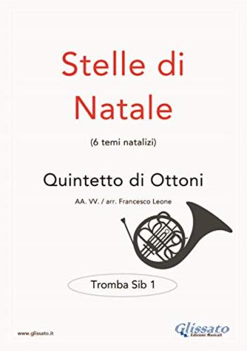 Stelle di Natale - Quintetto di Ottoni (TROMBA Sib 1): Facili