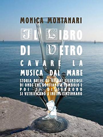 Il Libro di Vetro: Cavare la Musica dal Mare