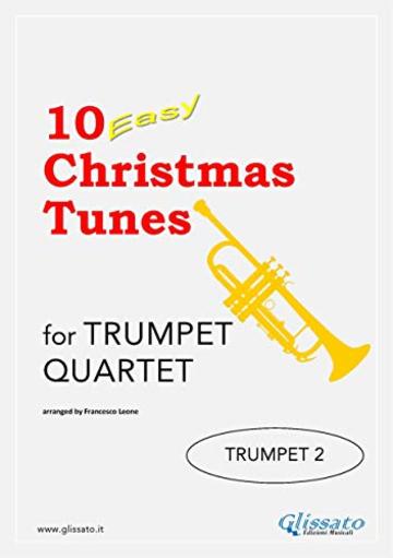 10 Easy Christmas Tunes - Trumpet Quartet (TRUMPET 2): Easy for Beginners