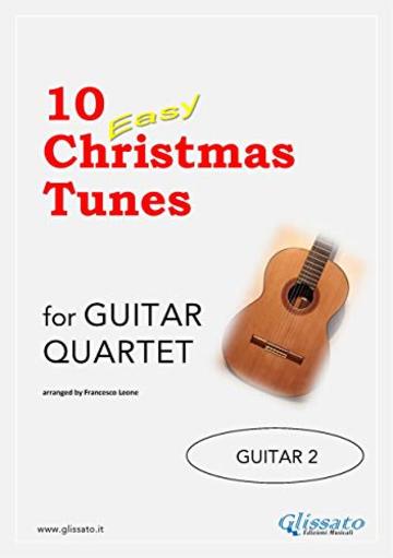 10 Easy Christmas Tunes - Guitar Quartet (GUITAR 2): Easy for Beginners