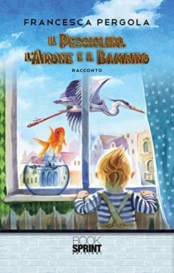 Il pesciolino, l'airone e il bambino