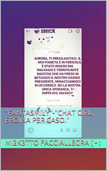 "FANTASMILY"-"CHAT GIRL, EROINA PER CASO."