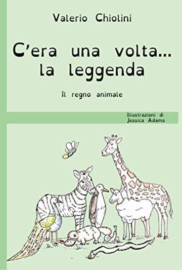 C'era una volta... la leggenda: Il regno animale