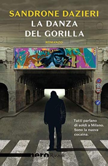 La danza del Gorilla (Nero Rizzoli): Una nuova storia del Gorilla