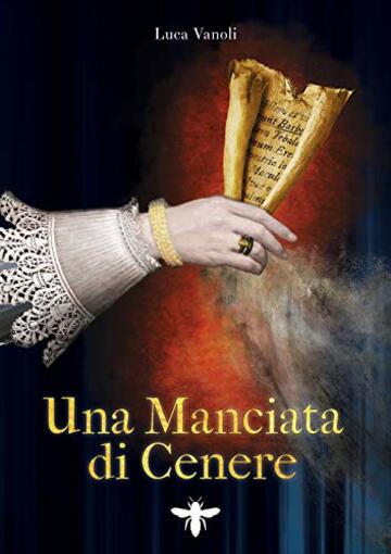 Una manciata di cenere (Al servizio di Sua Santità Vol. 1)