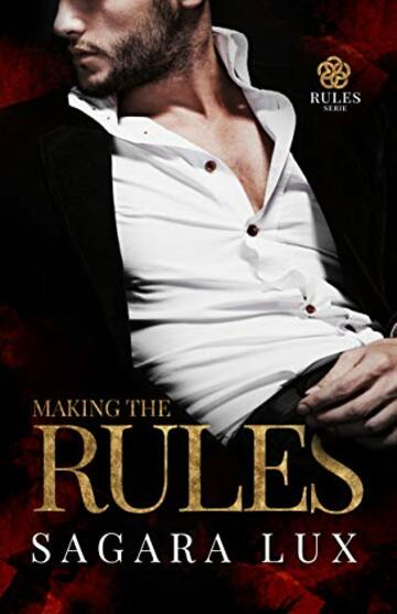 Making the Rules (Rules Serie Vol. 1)