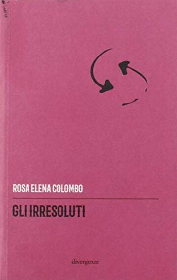 Gli irresoluti. Ediz. integrale