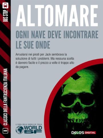 Ogni nave deve incontrare le sue onde (Classici della Fantascienza Italiana)