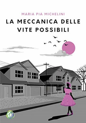 La meccanica delle vite possibili