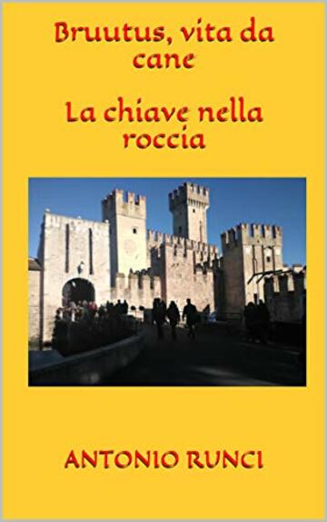 Bruutus, vita da cane La chiave nella roccia (200 Vol. 18)