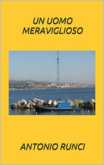 UN UOMO MERAVIGLIOSO (200 Vol. 4)