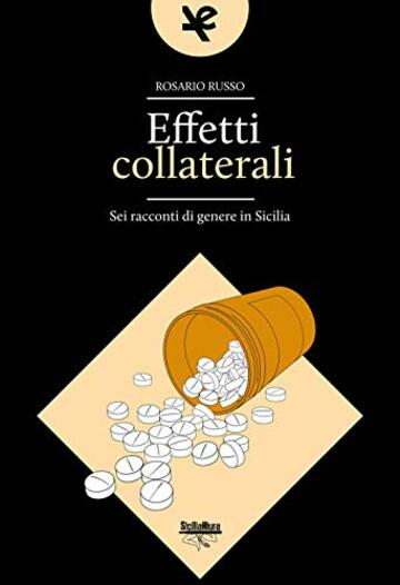 Effetti collaterali. Sei racconti di genere in Sicilia