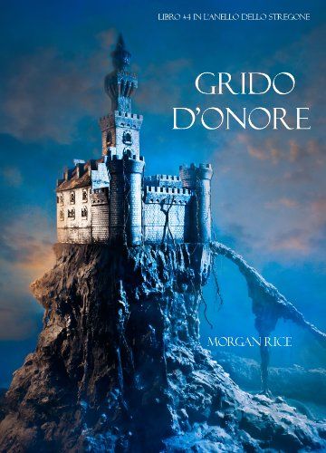 Grido D'onore (Libro #4 in L'Anello dello Stregone)