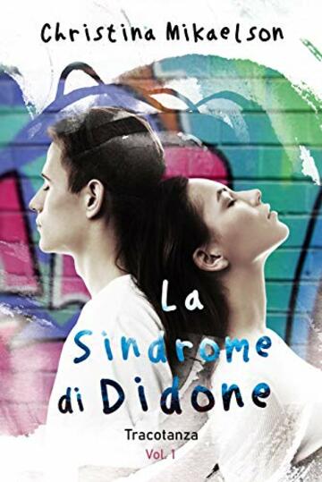 La Sindrome di Didone (Vol.1): Tracotanza