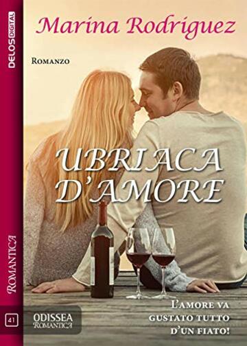 Ubriaca d'amore