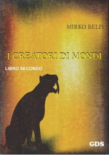 I creatori di mondi - secondo volume