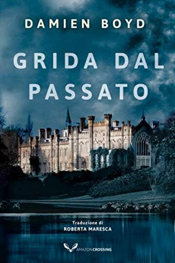 Grida dal passato (Le indagini dell'ispettore Nick Dixon Vol. 4)