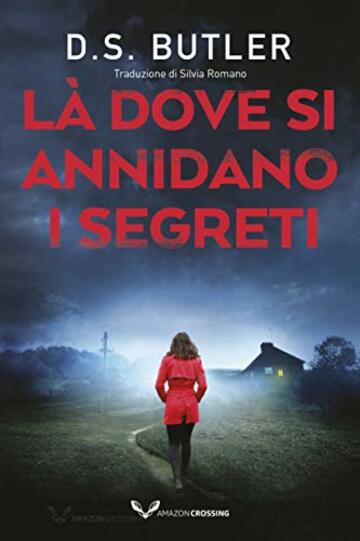 L&agrave; dove si annidano i segreti (Detective Karen Hart Vol. 2)