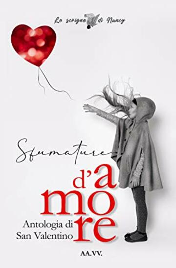 Sfumature d'amore: Antologia di San Valentino