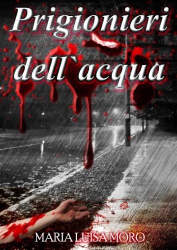 Prigionieri dell'acqua: thriller splatter