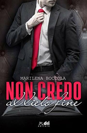 Non Credo al Lieto Fine (Book&LoveRomance DriEditore Vol. 2)