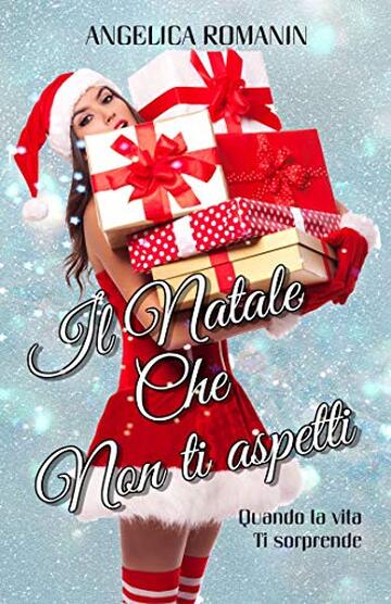 Il Natale che non ti aspetti: Quando la vita ti sorprende