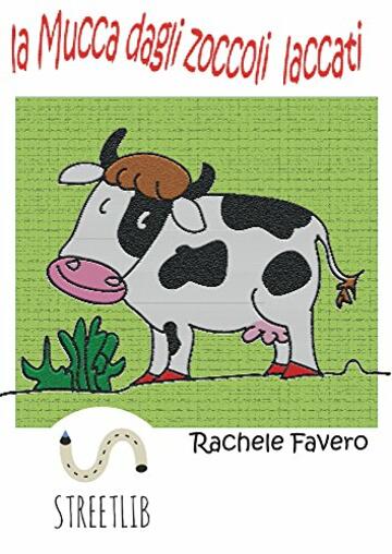 La mucca dagli zoccoli laccati