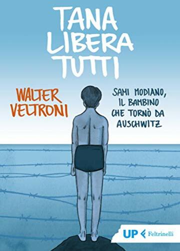 Tana libera tutti: Sami Modiano, il bambino che tornò da Auschwitz