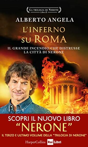 L'inferno su Roma: Il grande incendio che distrusse la città di Nerone (La trilogia di Nerone Vol. 2)