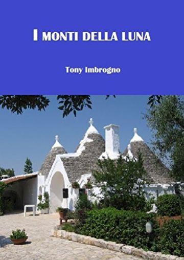 I monti della luna (Trilogia della luna Vol. 1)