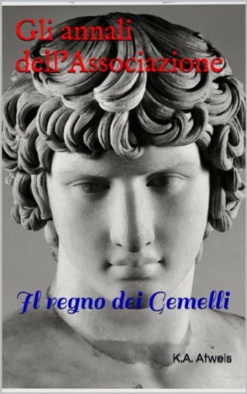 Gli annali dell'Associazione: Il regno dei Gemelli