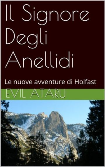 Il Signore Degli Anellidi: Le nuove avventure di Holfast