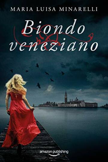 Biondo veneziano (Le indagini di Marco Pisani avogadore a Venezia Vol. 5)