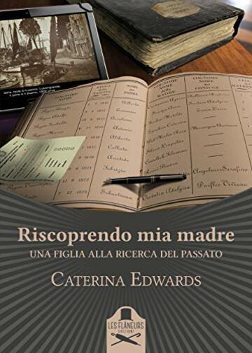 Riscoprendo mia madre: Una figlia alla ricerca del passato