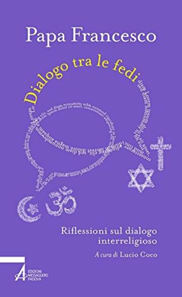 Dialogo tra le fedi. Riflessioni sul dialogo interreligioso