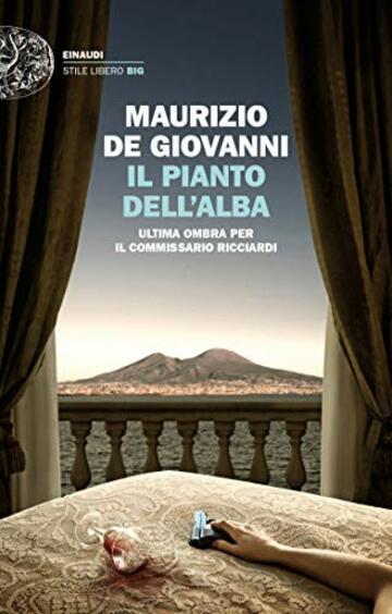 Il pianto dell'alba: Ultima ombra per il commissario Ricciardi