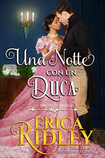 Una notte con un duca (i duchi di natale Vol. 10)