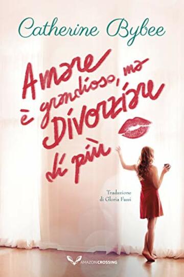 Amare è grandioso, ma divorziare di più (Prime mogli Vol. 1)