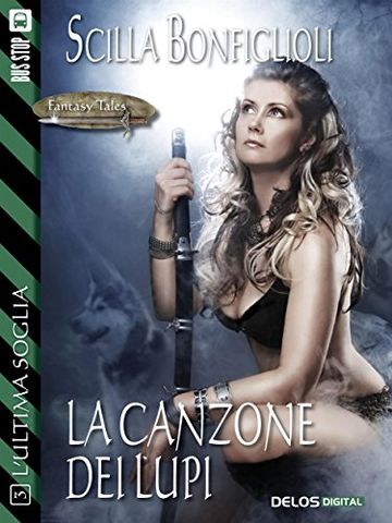 La canzone dei lupi (Fantasy Tales L'ultima soglia)