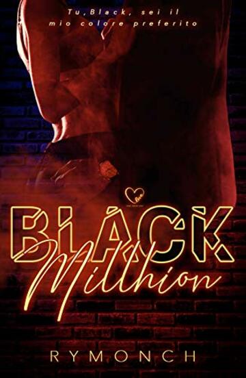 Black Millhion: (Collana Darklove)