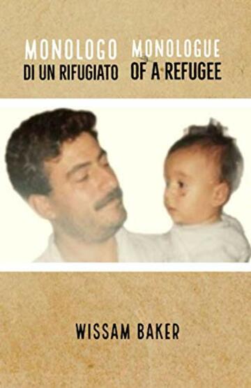 MONOLOGO DI UN RIFUGIATO: MONOLOGUE OF A REFUGEE