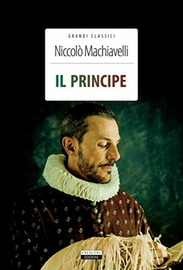 Il principe: Ediz. integrale (Classici del pensiero)