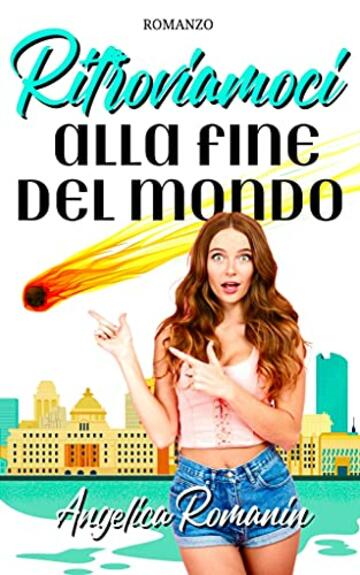 Ritroviamoci alla fine del mondo: Commedia romantica