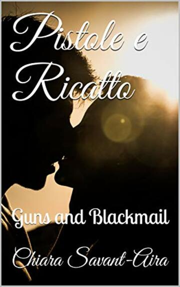 Pistole e Ricatto: Guns and Blackmail