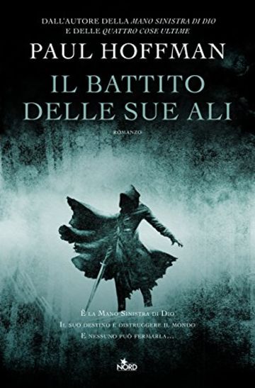 Il battito delle sue ali: Trilogia della Mano Sinistra di Dio [vol. 3] (Narrativa Nord)