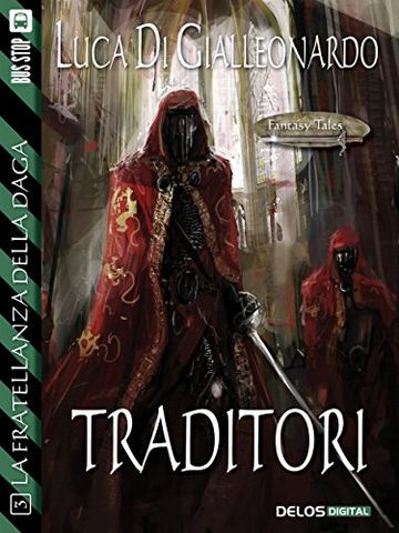 Traditori (Fantasy Tales La Fratellanza della Daga)