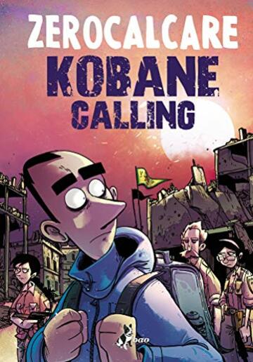 Kobane Calling Oggi